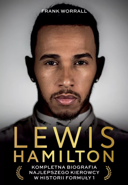 Lewis Hamilton. Kompletna biografia najlepszego kierowcy w historii Formuły 1 - tantis.pl