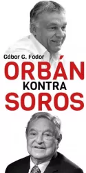 Orban kontra Soros. Trzy rozdziały o czterech...