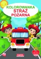 Straż pożarna. Kolorowanka - tantis.pl