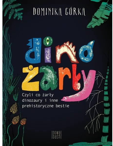 Dinożarły, czyli co żarły dinozaury - tantis.pl