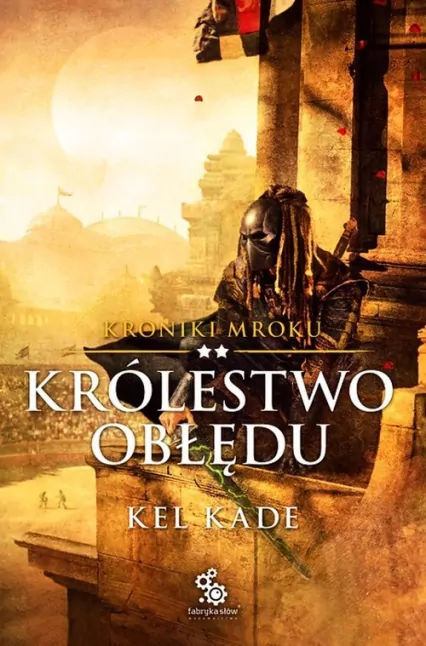 Królestwo obłędu. Kroniki mroku. Tom 2 - tantis.pl