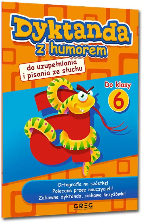 Dyktanda z humorem do uzupełniania i pisania ze słuchu. Klasa 6 - tantis.pl