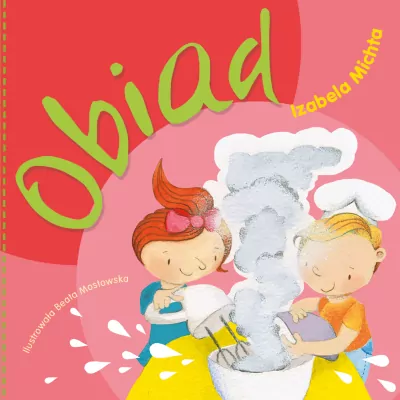 Obiad. Do Uszka Maluszka