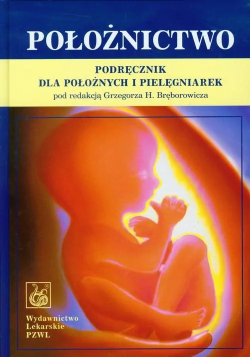 Położnictwo Podręcznik dla położnych i pielęgniarek - tantis.pl