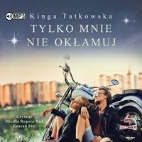 Tylko mnie nie okłamuj. Audiobook - tantis.pl
