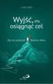 Wyjść, aby osiągnąć cel - tantis.pl