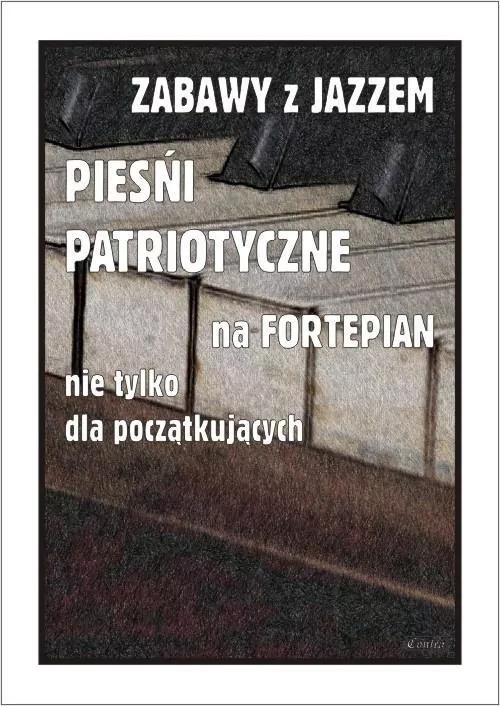 Zabawy z jazzem. Pieśni patriotyczne... - tantis.pl
