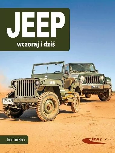 Jeep wczoraj i dziś - tantis.pl