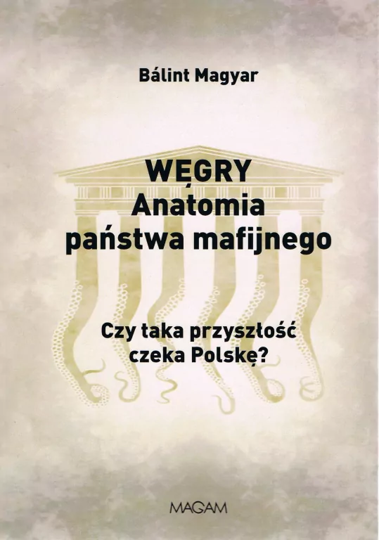 Węgry anatomia państwa mafijnego - tantis.pl