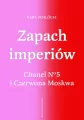 Zapach imperiów. Chanel 5 i Czerwona Moskwa - tantis.pl