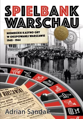 Spielbank Warschau Niemieckie kasyno gry w okupowanej Warszawie 1940-1944