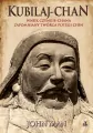 Kubilaj-chan. Wnuk Czyngis-chana - tantis.pl