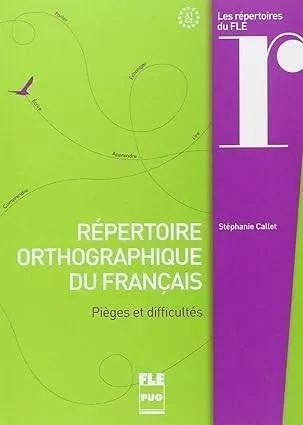 Repertoire orthographique du francais A1-C2 - tantis.pl