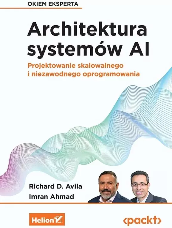 Architektura systemów AI. Projektowanie skalowalnego i niezawodnego oprogramowania - tantis.pl