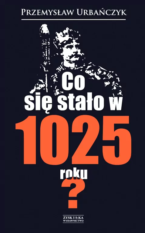 Co się stało w 1025 roku? - tantis.pl