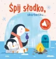 Śpij słodko skarbeńku. Książka z dźwiękiem - tantis.pl