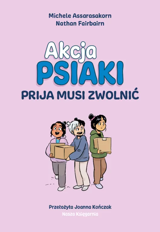 Prija musi zwolnić. Akcja Psiaki. Tom 3 - tantis.pl