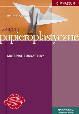 Zajęcia papieroplast. GIM 1-3 Materiał eduk OPERON - tantis.pl