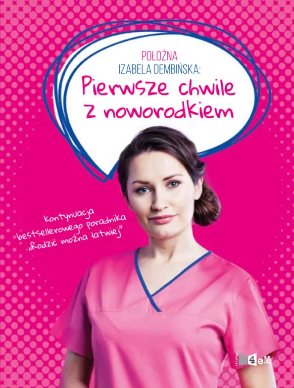 Pierwsze chwile z noworodkiem. Położna Izabela Dembińska - tantis.pl