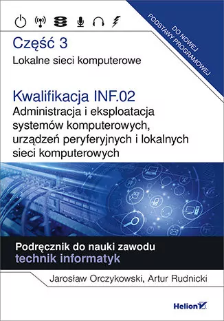 Kwalifikacja INF.02. cz.3 Lokalne sieci komputerowe - tantis.pl