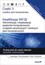 Kwalifikacja INF.02. cz.3 Lokalne sieci komputerowe