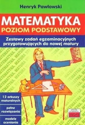 Matematyka. Poziom podstawowy. Zestawy zadań egzaminacyjnych - tantis.pl