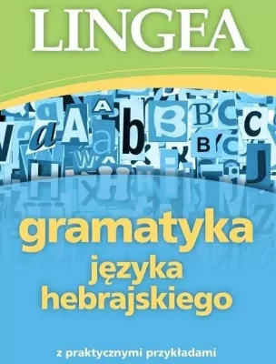 Gramatyka języka hebrajskiego z praktycznymi przykładami
