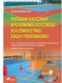 Program nauczania wychowania fizycznego dla ośmioletniej szkoły podstawowej. CD - tantis.pl
