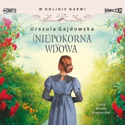 (Nie)pokorna wdowa. W dolinie Narwi Tom 4  Audiobook