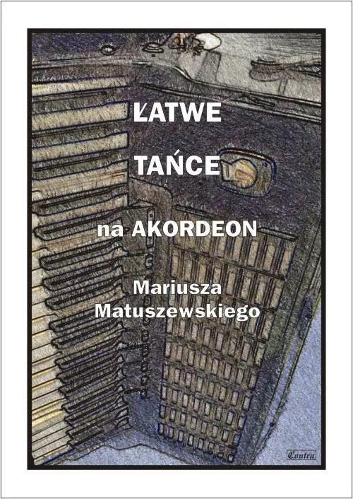 Łatwe tańce na akordeon Mariusza Matuszewskiego - tantis.pl
