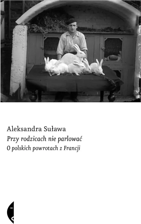 Przy rodzicach nie parlować. O polskich powrotach z Francji - tantis.pl