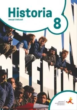 Historia 8. Podróże w czasie. Zeszyt ćwiczeń. Szkoła podstawowa - tantis.pl