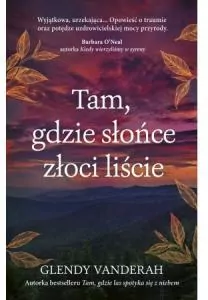 Tam, gdzie słońce złoci liście - tantis.pl