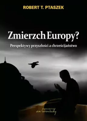 Zmierzch Europy?