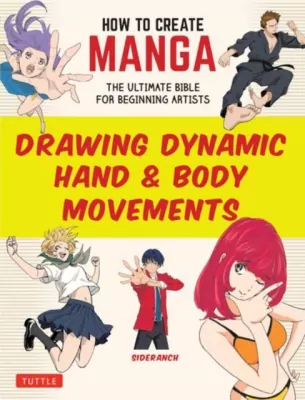 How to Create Manga. Drawing Dynamic Hand & Body Movements wer. angielska