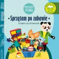 Sprzątam po zabawie. Dobre zachowanie. Przygody Fenka - tantis.pl