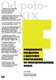 Pogranicze folkloru i kultury popularnej w wielkomiejskiej Łodzi