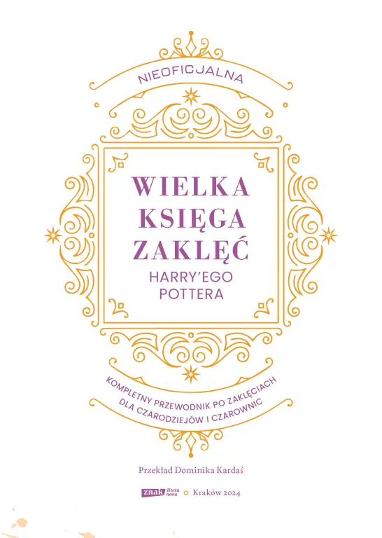 Nieoficjalna Wielka Księga Zaklęć Harry'ego Pottera. Kompletny przewodnik po zaklęciach dla czarodziejów i czarownic - tantis.pl