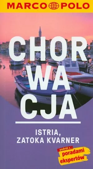 Chorwacja. Istria, Zatoka Kvarner. Przewodnik z mapą w etui. Marco Polo - tantis.pl