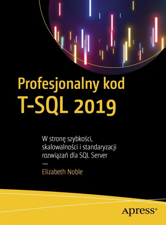 Profesjonalny kod T-SQL 2019. W stronę szybkości - tantis.pl