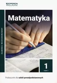 Matematyka 1. Cześć 1. Podręcznik dla szkoły ponadpodstawowej. Zakres rozszerzony