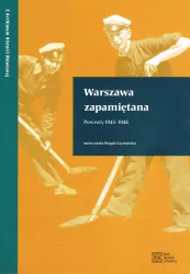 Warszawa zapamiętana. Powroty 1945-1946