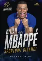 Kylian Mbapp. Sportowi giganci - tantis.pl