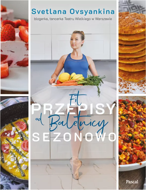 Fit przepisy od baletnicy. Sezonowo - tantis.pl