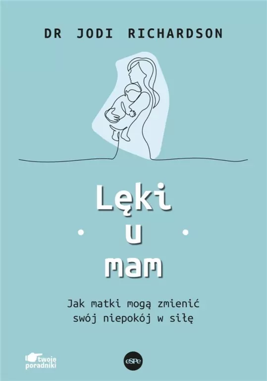 Lęki u mam. Jak matki mogą zmienić swój niepokój w siłę - tantis.pl