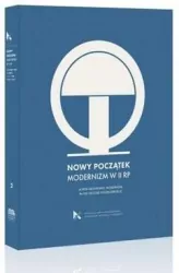 Nowy początek. Modernizm w II RP