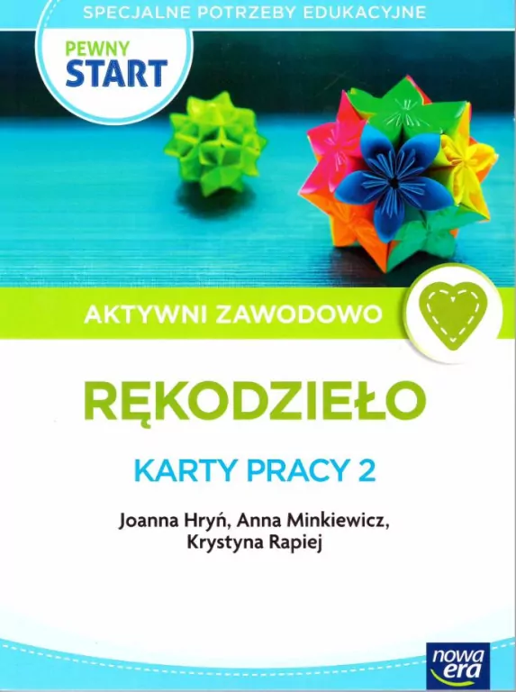Pewny start. Aktywni zawodowo Rękodzieło Karty pracy 2 - tantis.pl