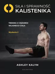 Siła i sprawność - kalistenika. Wydanie 2