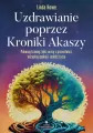 Uzdrawianie poprzez Kroniki Akaszy - tantis.pl