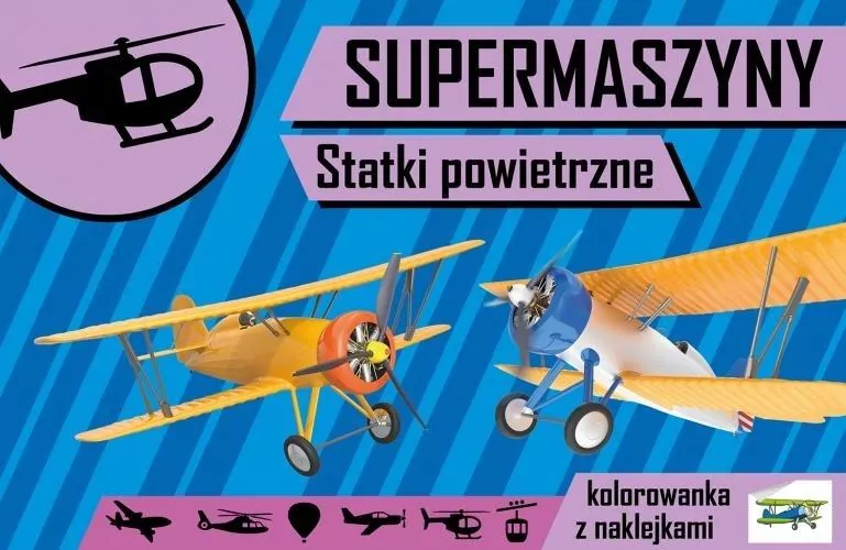 Supermaszyny. Statki powietrzne - tantis.pl